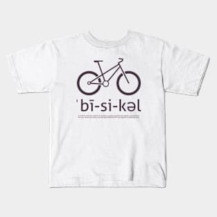 Bicycle (phonetic) Kids T-Shirt